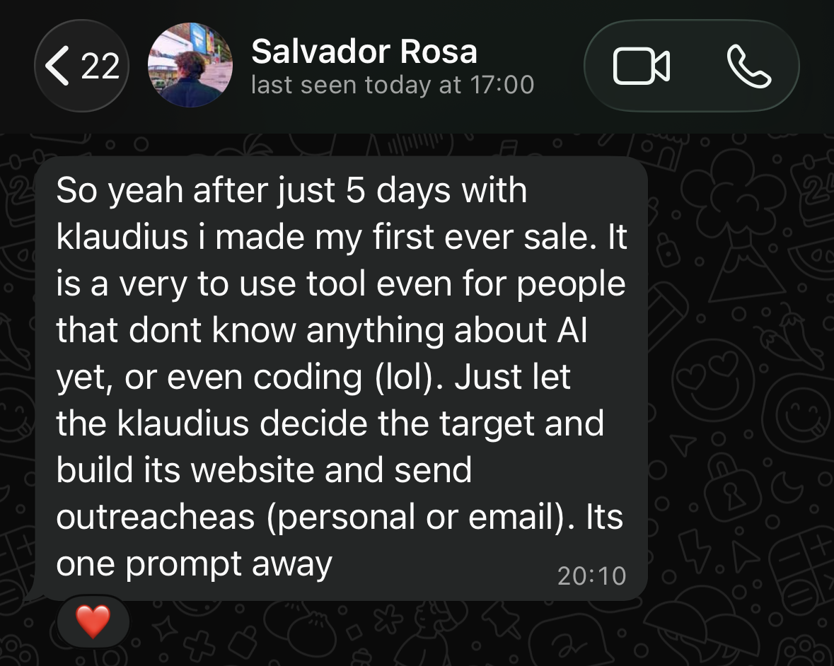 WhatsApp message from a Klaudius buyer, Salvador Rosa: after just 5 days with Klaudius he made his first ever sale, calling it an easy-to-use tool even for people who don't know anything about AI or coding — Klaudius decides the target, builds the website, and sends the outreach, one prompt away.